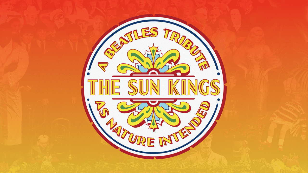 Winters Live: The Sun Kings – A Beatles Tribute as Nature Intended